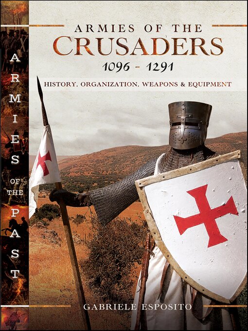 Title details for Armies of the Crusaders, 1096–1291 by Gabriele Esposito - Available
